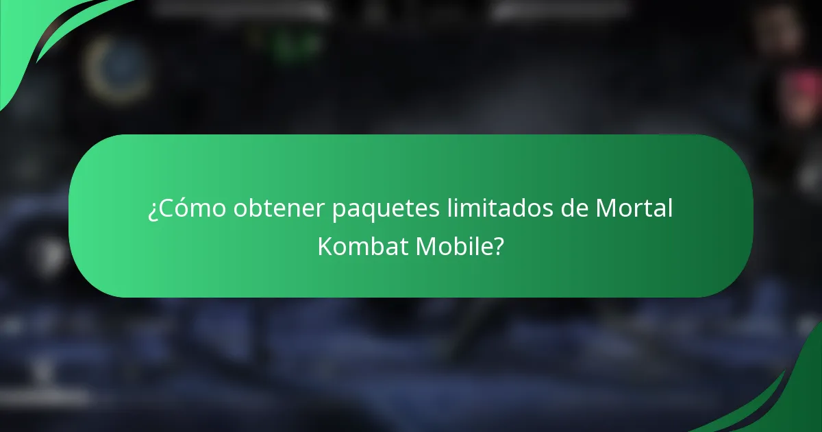 ¿Cómo obtener paquetes limitados de Mortal Kombat Mobile?