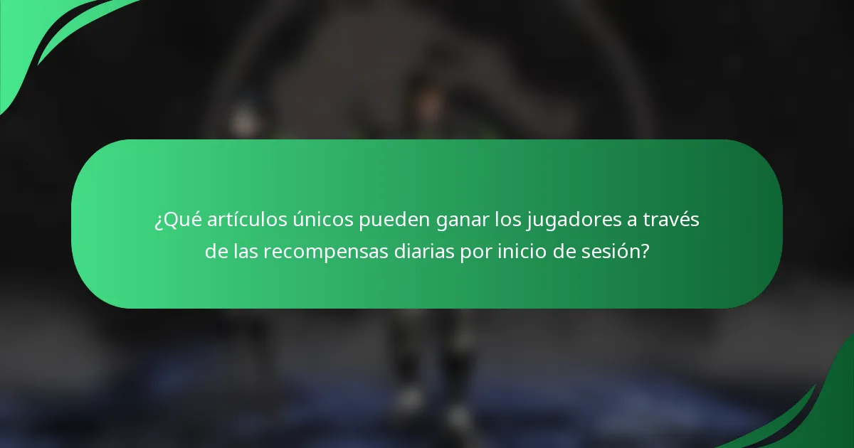 ¿Qué artículos únicos pueden ganar los jugadores a través de las recompensas diarias por inicio de sesión?