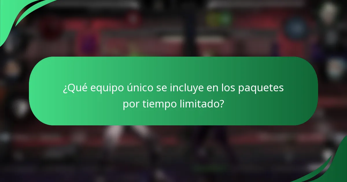 ¿Qué equipo único se incluye en los paquetes por tiempo limitado?