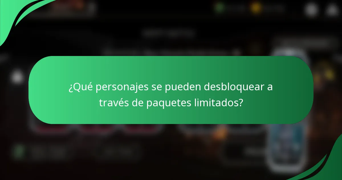 ¿Qué personajes se pueden desbloquear a través de paquetes limitados?