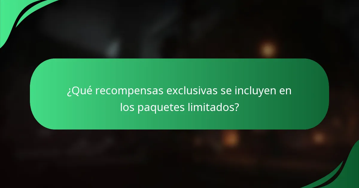 ¿Qué recompensas exclusivas se incluyen en los paquetes limitados?